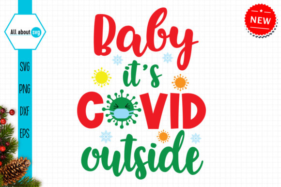 Baby It’s Covid Outside SVG Review: A Designer’s Perspective