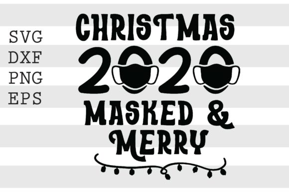 Christmas 2020 Masked Merry SVG Review for Real Projects