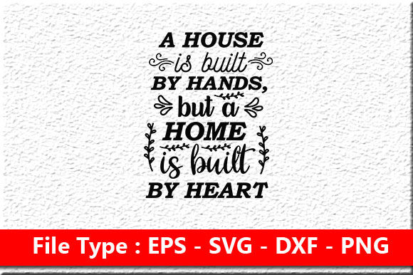 Family Svg Design, A House is Built by Heart