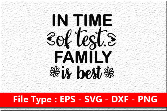 Family Svg Design: In Time of Test, Family is Best