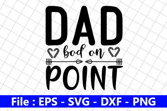 Father’s Day SVG Design, Dad Bod on Point: A Designer's Honest Take