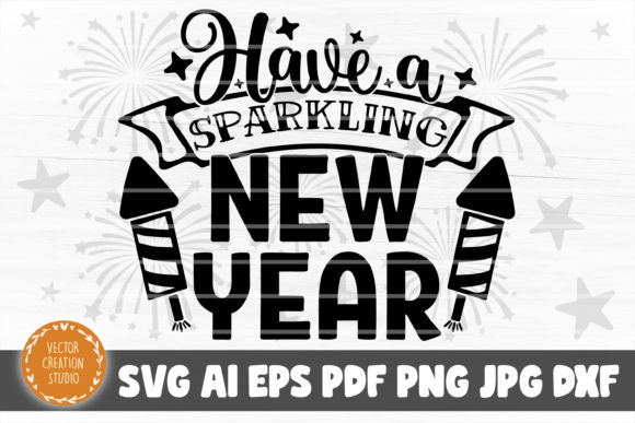 Have a Sparkling New Year SVG Cut File Review