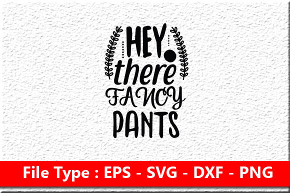 Hey There Fancy Pants Doormat SVG Design Review