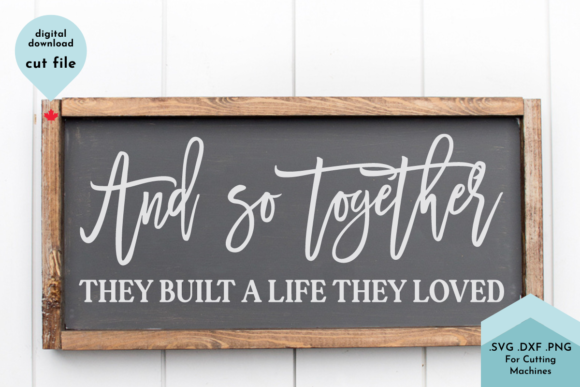 Love Svg, Together They Built a Life