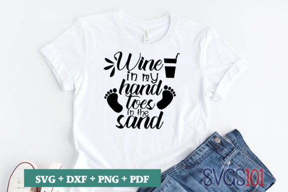 Wine in My Hand Toes in the Sand SVG Review for Real Projects